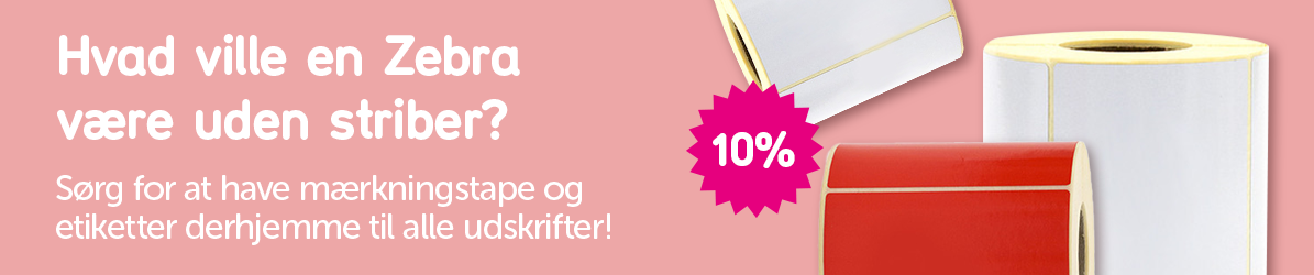 Banner med teksten: Hvad ville en Zebra være uden striber? Sørg for at have mærkningstape og etiketter derhjemme til alle udskrifter! 